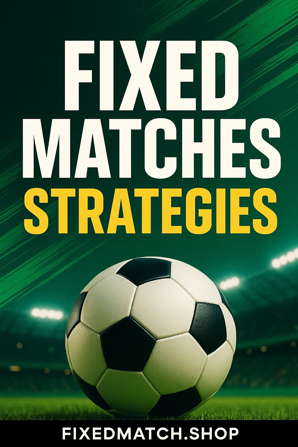 Fixed Matches Strategies